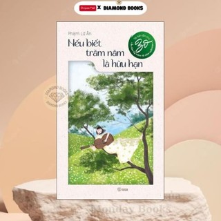 Nếu Biết Trăm Năm Là Hữu Hạn - Phạm Lữ Ân
