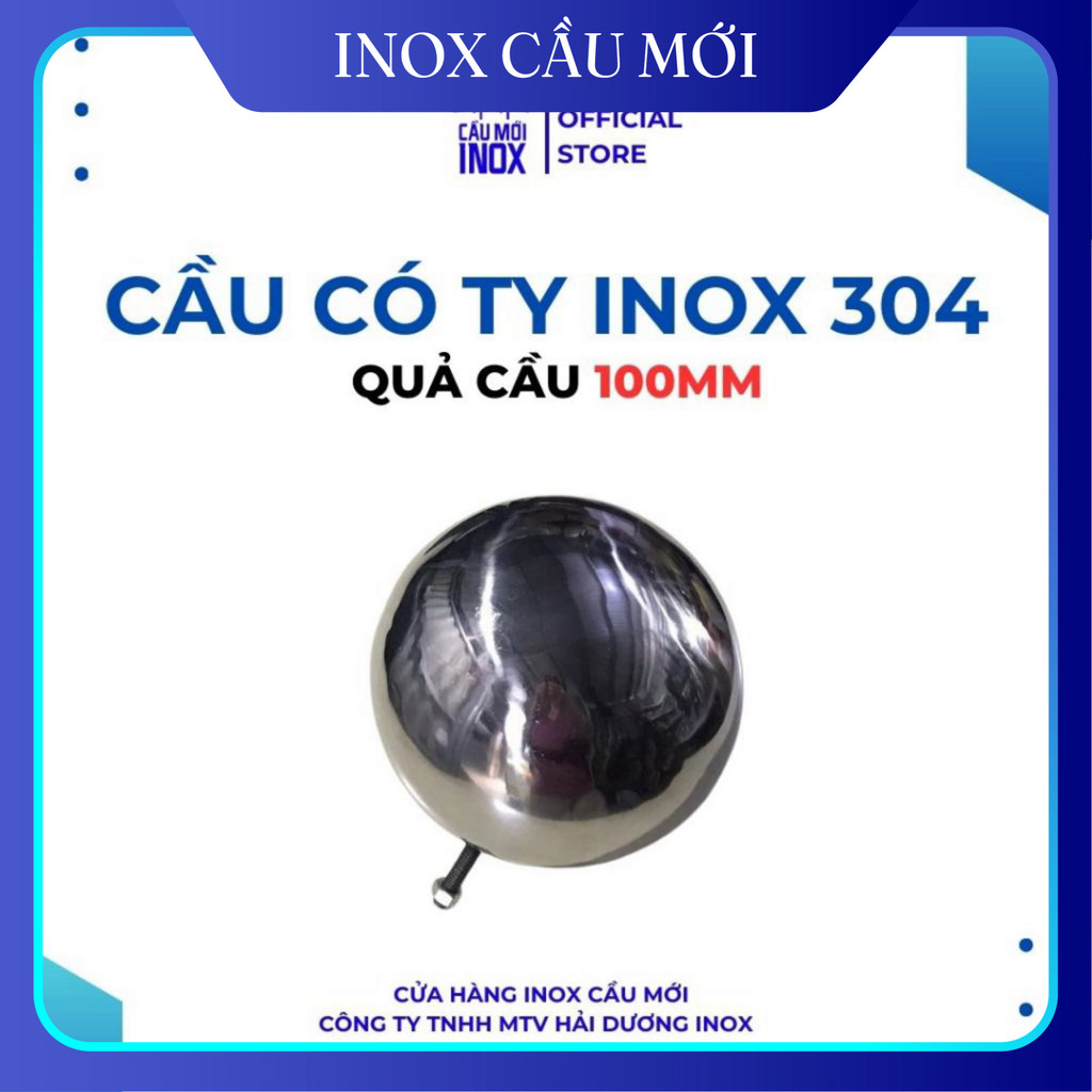 Quả cầu inox có ty 100mm - Trái cầu inox cầu thang phi 100mm - Trái châu inox 100mm chất lượng cao