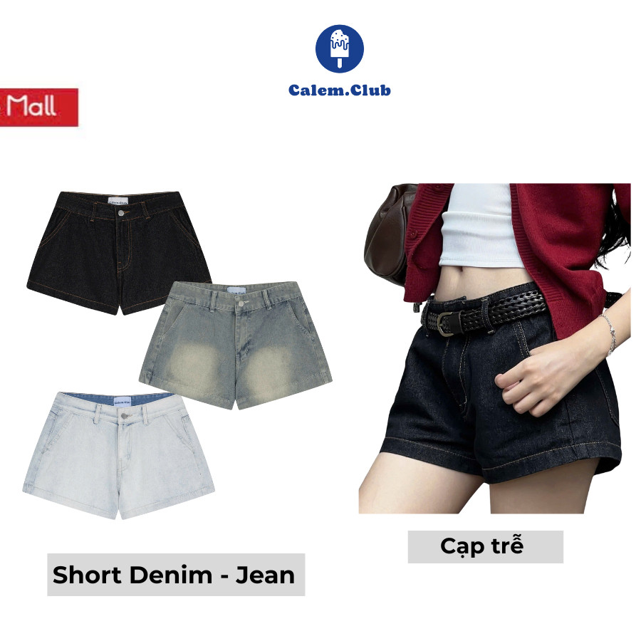Quần Short ngắn nữ Denim Mood cạp trễ Calem.Club chất liệu Jean dáng ngắn trên gối phong cách trẻ trung năng động Sgenz