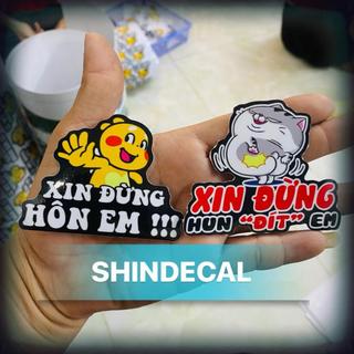 Tem logo sticker Xin Đừng Hôn Em dễ thương đáng iu dán xe máy xe điện laptop mũ bảo hiểm ......