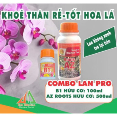 B A Combo Dưỡng Hoa Lan | Lan Xanh Lan Khoẻ 1 chai B1 | 1 chai AZ ROOTS A B