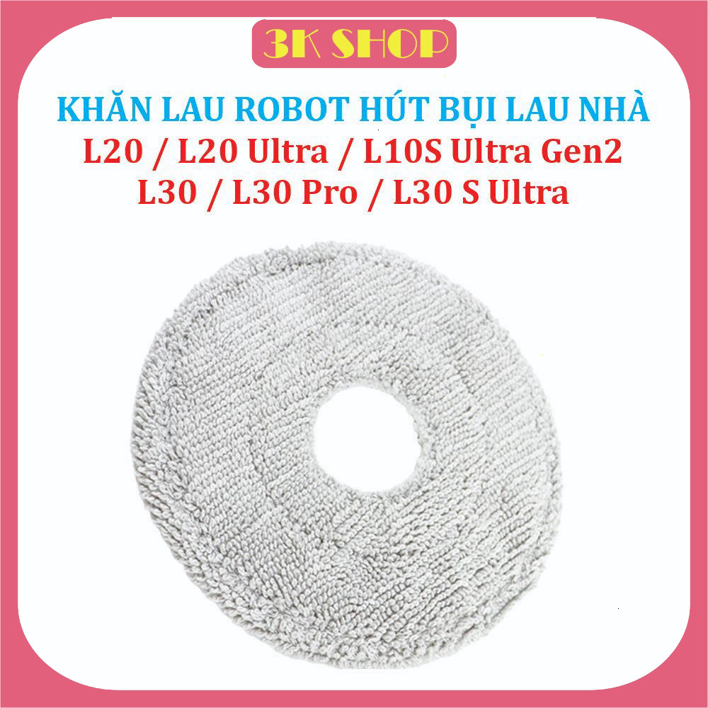Khăn lau, Giẻ lau Robot hút bụi lau nhà Mi Dreame L20/ L20 Ultra, L30/ L30 Pro, L10 S Ultra Gen2 '