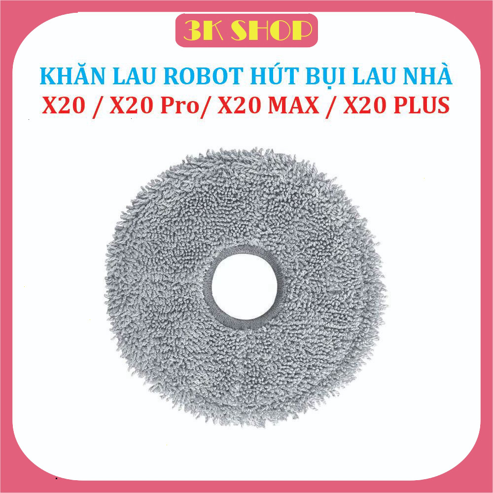 Khăn lau, Giẻ lau Robot hút bụi lau nhà Mi Dreame X20/ X20 Pro/ X20 Max/ X20 Plus/ X20+ '
