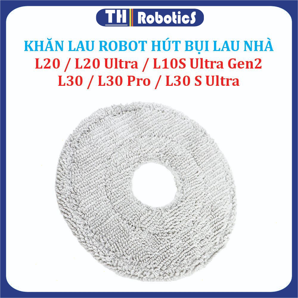 Khăn lau, Giẻ lau Robot hút bụi lau nhà Mi Dreame L20/ L20 Ultra, L30/ L30 Pro, L10 S Ultra Gen2 -