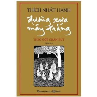 Đường xưa mây trắng - Thích Nhất Hạnh