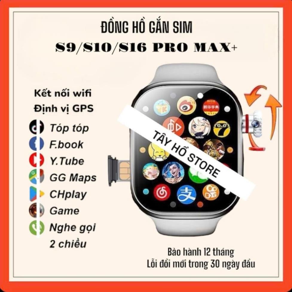 Đồng Hồ Thông Minh Gắn Sim S9/S10/S16 Pro'Max'Gen3 5G Nghe Gọi Độc Lập Định Vị GPS Tải Ứng Dụng Lướt