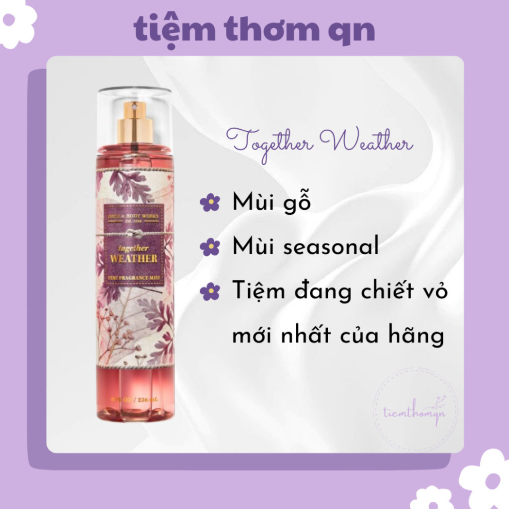 T [Auth] Xịt Thơm Toàn Thân B ody Mist Together Weather B ath & B ody Works Mùi Hương T