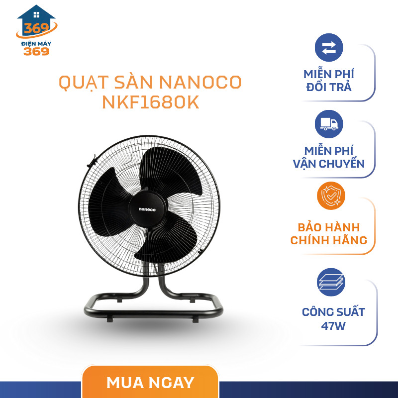 Quạt Sàn Nanoco NKF1680K – 47W, 3 Tốc Độ Gió, Gió Mạnh Phù Hợp Mọi Không Gian – SMC