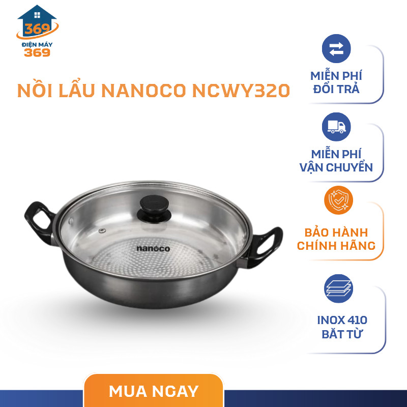 Nồi Lẩu Nanoco NCWY320 Đường Kính 26cm – Inox 410 Bắt Từ, Đáy Truyền Nhiệt Nhanh – SMC