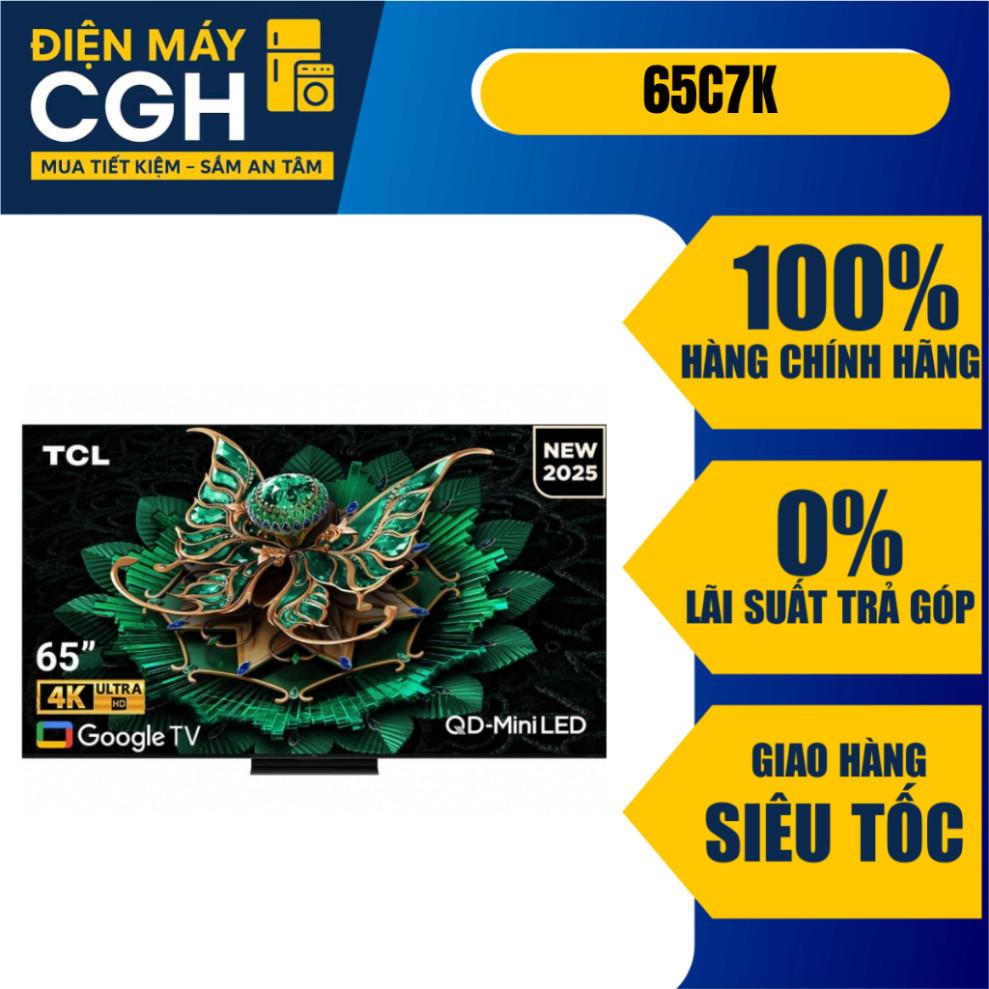 [ Tivi TCL 65 inch Smart tivi 4K QD-Mini Led 65C7K ]
