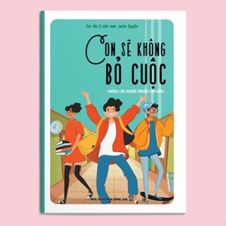 TV- Sách - Những câu chuyện truyền cảm hứng - Con sẽ không bỏ cuộc - Bản màu - NXB Đồng Nai