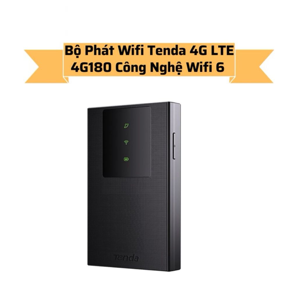 Bộ Phát Wifi Tenda 4G LTE 4G180 Công Nghệ Wifi 6