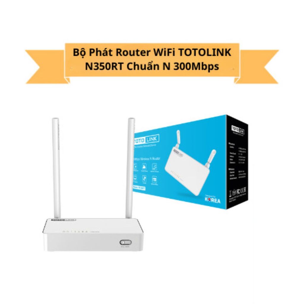 Bộ Phát Router WiFi TOTOLINK N350RT Chuẩn N 300Mbps - Hỗ Trợ IPTV, IPv6, Quản lý Phụ huynh, Repeater