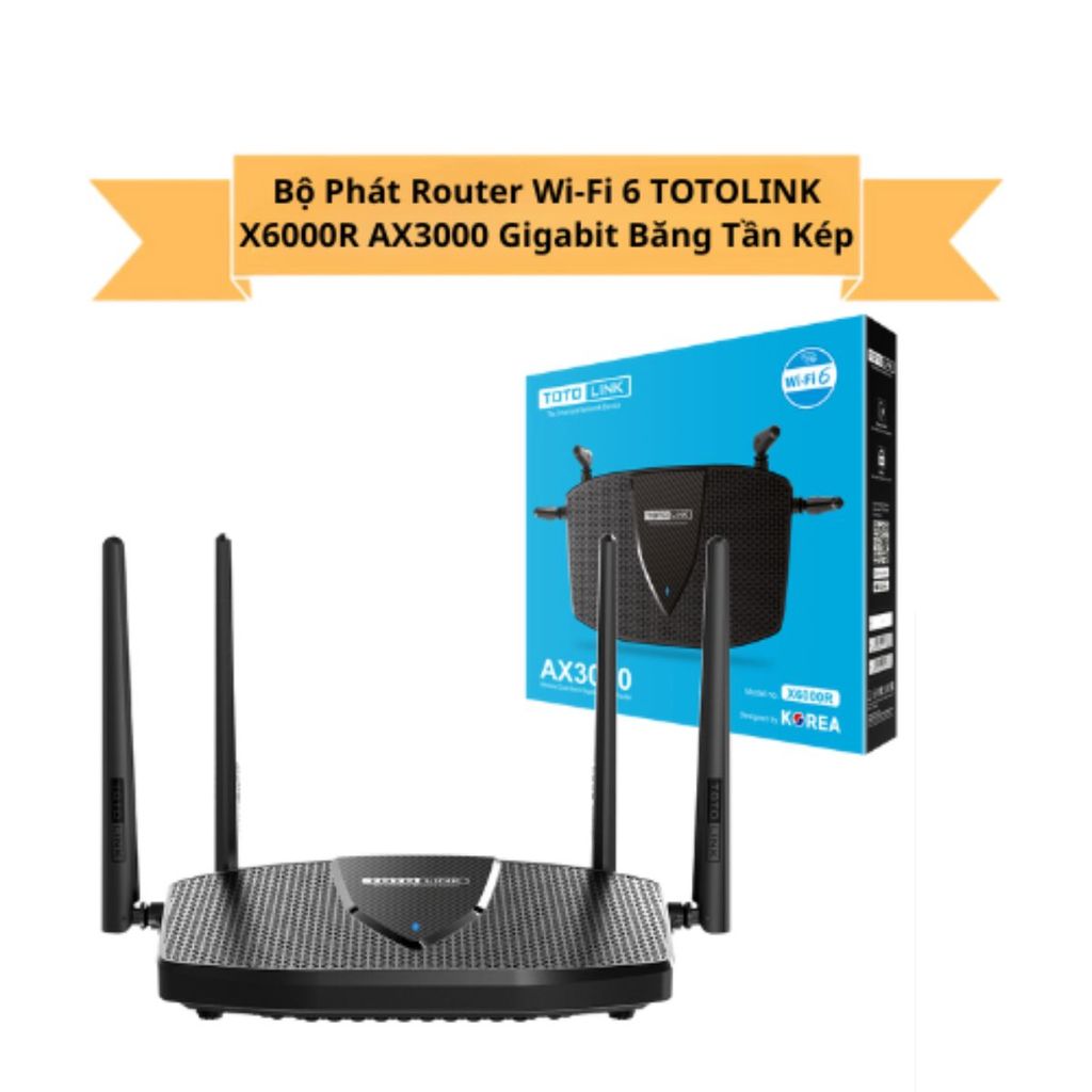 Bộ Phát Router Wi-Fi 6 TOTOLINK X6000R AX3000 Gigabit Băng Tần Kép, Easy Mesh, Hỗ Trợ VPN Server