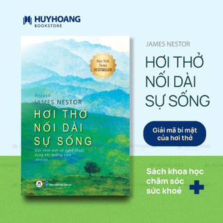 Sách Hơi Thở Nối Dài Sự Sống, mới nhất 2025 Góc nhìn mới về nghệ thuật dụng khí dưỡng sinh Breath  - HHB