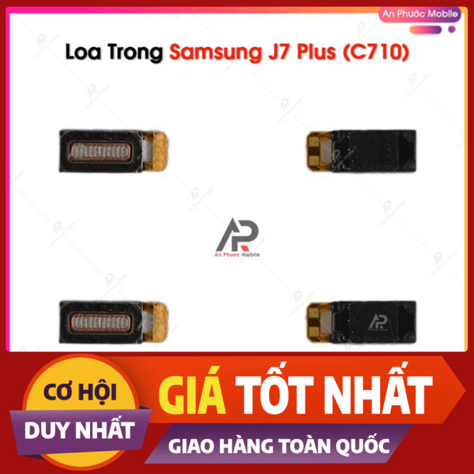 Loa Trong Samsung J7 Plus / C710 - Loa điện thoại Samsung Galaxy J7plus+ (C710F) zin tháo máy LKBEE 
