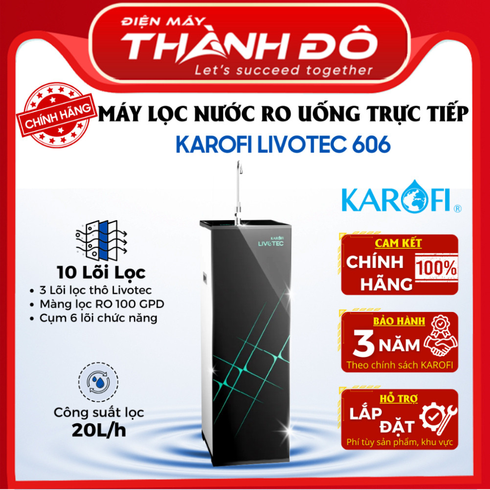 [CHÍNH HÃNG] Máy Lọc Nước RO Karofi Livotec 606 - 10 Lõi Lọc, Màng RO Hàn Quốc - Bảo hành 36 tháng