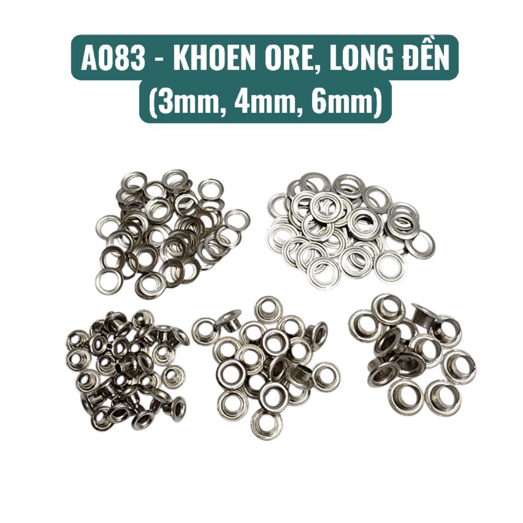 Set (100g/500g) Khoen ore (khoen mắt cáo)/ long đền 3mm, 4mm, 6mm (A083)