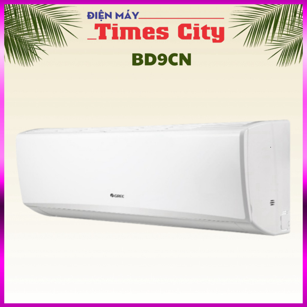 IB SHOP Điều hòa Gree 9.000BTU 1 chiều BD9CN .. Giao nhanh.