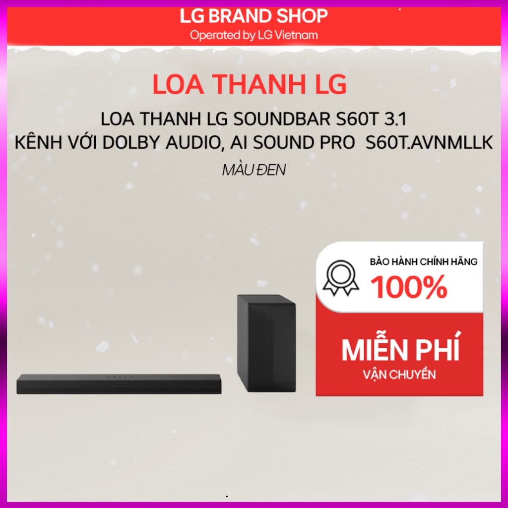 IB SHOP [Chỉ giao miền Bắc/Nam] Loa thanh LG Soundbar S60T 3.1 kênh với Dolby Audio, AI Sound Pro tố