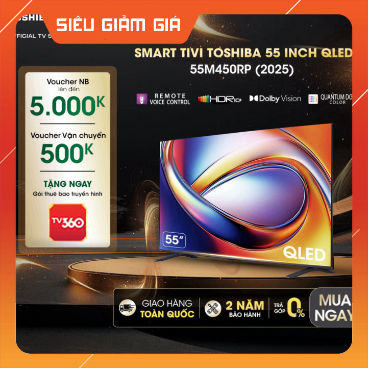 Nhắn shop để đặt Smart Tivi Toshiba 55 inch QLED 55M450RP, Giao Hàng Toàn Quốc, Bảo Hành 24 Tháng ..