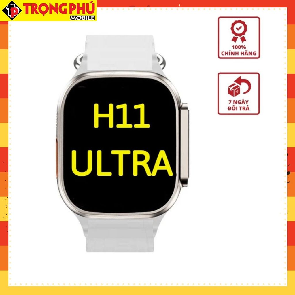 Đồng hồ Thông minh H11 Ultra - CH6 ưu thích