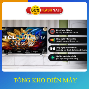 ib FB: tkdm.247 ✔️ nhận mã giảm thêm_ Google Tivi QLED TCL 4K 55 inch 55C655 2024  VIỆT NAM _ib đặt 