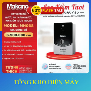 ib FB: tkdm.247 ✔️ nhận mã giảm thêm_ Máy biến đổi nước RO thành nước ion kiềm tươi Makano MN068 _ib