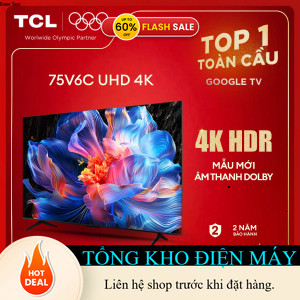 ib shop nhận mã giảm_ 【UHD 4K】75inch, Smart Google TV TCL 75V6C,Lắp đặt 0Đ HN HCM,Tấm nền HVA,Tần số