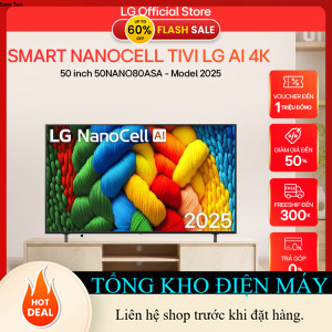 ib shop nhận mã giảm_ Smart NanoCell Tivi LG AI 4K 50 inch 50NANO80ASA  Model 2025 _ib đặt hàng