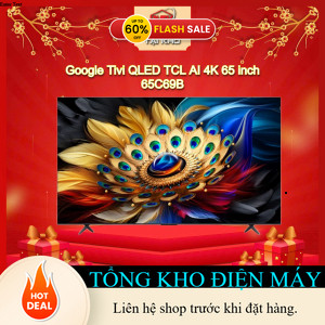 ib shop nhận mã giảm_ Google Tivi QLED TCL 65C69B 4K 65 inch – QLED Pro – Hệ Điều Hành Google TV – Â