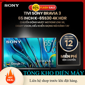 ib shop nhận mã giảm_ Tivi Sony BRAVIA 3 65 inch K65S30 4K HDR, chuyển động mượt Motionflow XR, Dolb