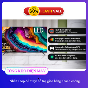 ib nhận voucher ✔️_ Google Tivi TCL 4K 65 Inch 65P755 Pro 2024  VIỆT NAM _miễn phí lắp đặt