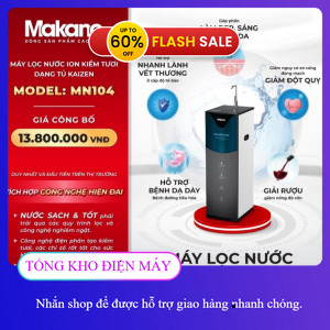ib nhận voucher ✔️_ Máy lọc nước ion kiềm tươi Makano MN104 Giàu kiềm tự nhiên như rau xanh với độ p