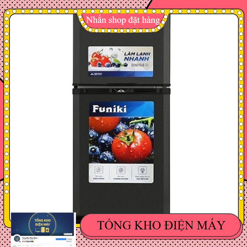 ib đặt hàng nhanh_ SaleHR T6120TDG  Tủ Lạnh Funiki 120L HR T6120TDG (Làm lạnh gián tiếp, Non – Inver