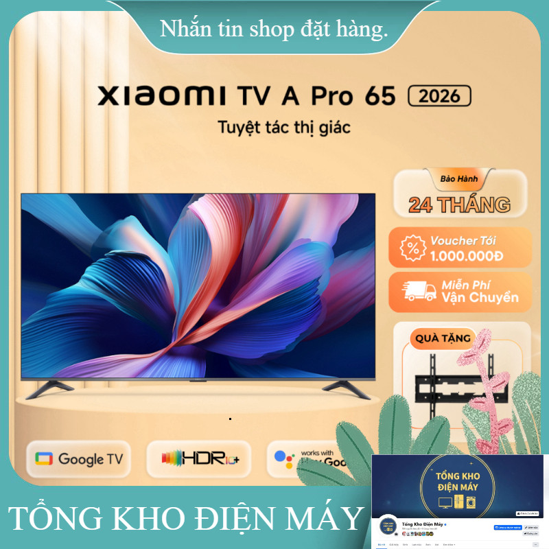 ib giảm thêm ✔️_  Smart Tivi Xiaomi A Pro 65 Inch Google TV 4K QLED 2026, Có Tiếng Việt  Bảo Hành 24