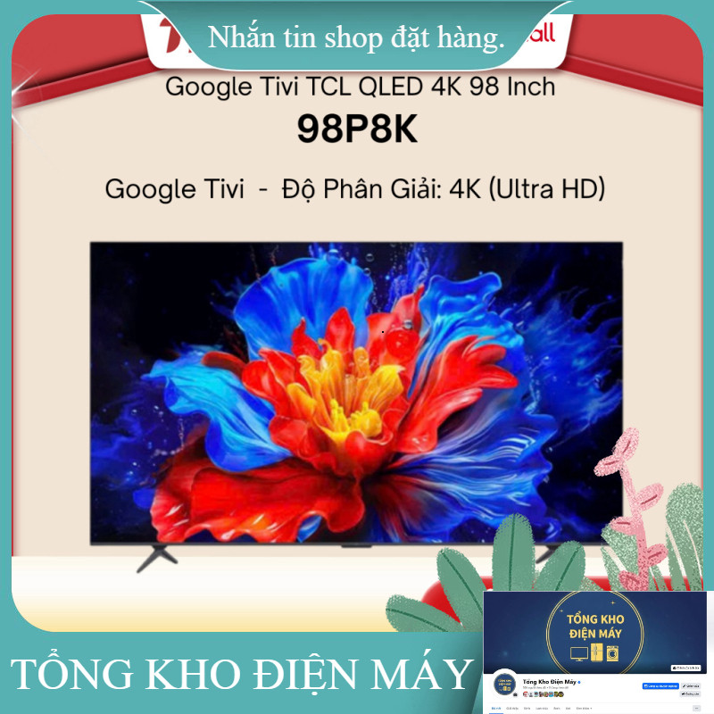 ib giảm thêm ✔️_  Google Tivi QLED TCL 4K 98 inch 98P8K | 85 inch 85P8K | 75 inch 75P8K | 65 inch 65
