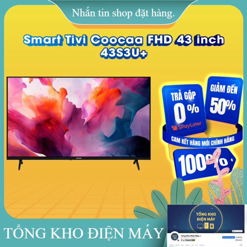 ib giảm thêm ✔️_  43S3U+  Smart Tivi Coocaa FHD 43 inch 43S3U+  Hàng chính hãng _hàng mới chính hãng