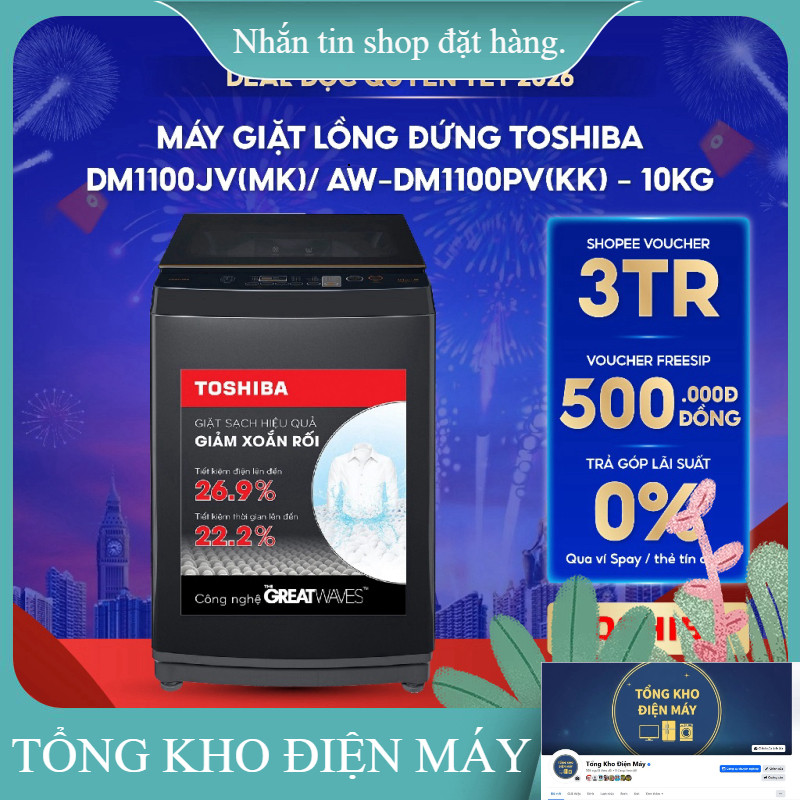 ib giảm thêm ✔️_  Máy giặt Lồng Đứng Toshiba 10 KG DM1100JV(MK)/ AWDM1100PV(KK)  Bảo Hành Chính Hãng
