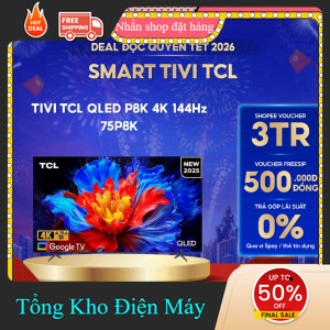 ib shop ✔️_   75P8K  Google Tivi QLED TCL 75inch 4K 144Hz  Miễn phí giao hàng _siêu khuyến mãi _hàng