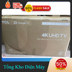 ib shop ✔️_   Google Tivi TCL 4K 43 Inch 43P755 2024  VIỆT NAM _ib đặt hàng _hàng mới