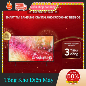 ib shop ✔️_   Smart TV Samsung Crystal UHD DU7000 4K và U8500F 4K _siêu khuyến mãi _hàng mới