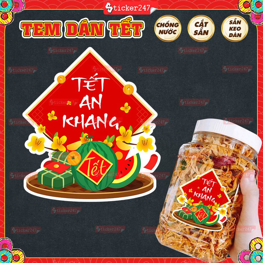 Tem Tết An Khang, Như Ý 🌈𝑭𝒓𝒆𝒆𝒔𝒉𝒊𝒑 Decal Tết An Khang Chống Nước, Cắt Sẵn Trang Trí Hộp Bánh Kẹo, Mứt