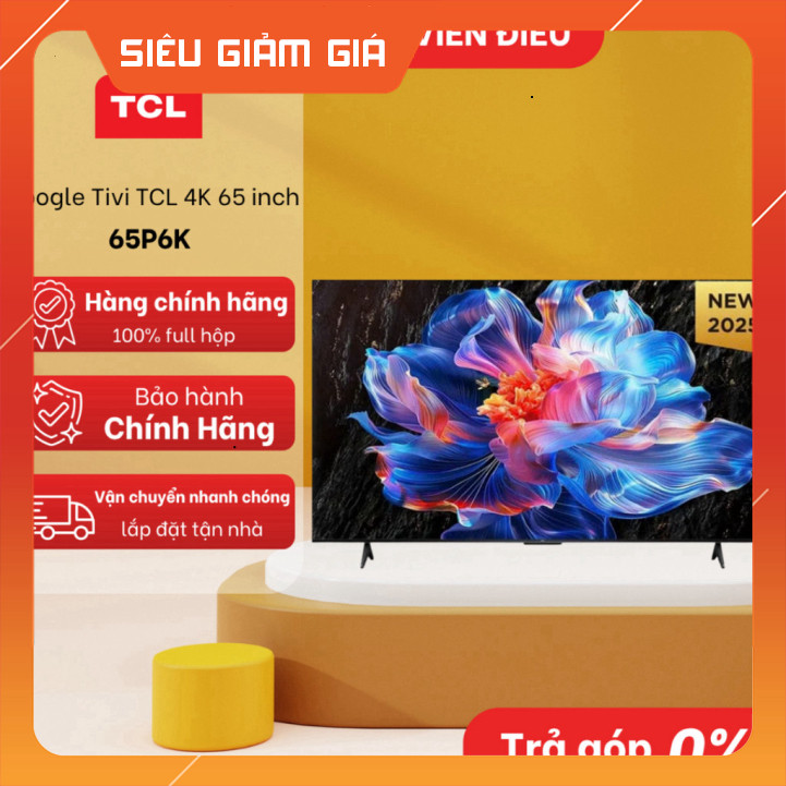 Nhắn Tin để đặt hàng [FREESHIP NGHỆ AN] Google Tivi TCL 4K 65 inch 65P6K hình ảnh sắc nét âm thanh s