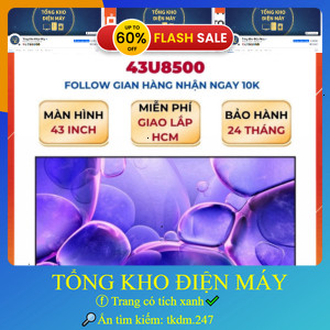 ib shop đặt hàng nhanh ✔️_  nhắn đặt hàng_ Tivi UHD 4K Samsung 43 inch 43U8500  Bảo hành 24 tháng ..