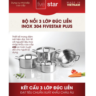 Bộ nồi inox 304 cao cấp Fivestar Plus 3 lớp đúc liền khối nắp inox 4 món , dùng được mọi bếp , hàng chính hãng