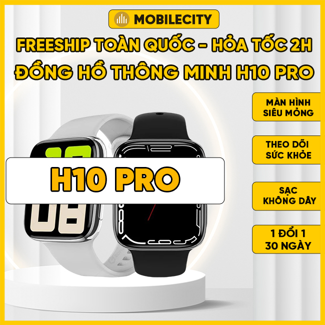 Đồng Hồ Thông Minh H10 Pro 1.91 Inch Màn Siêu Mỏng, Theo Dõi Sức Khỏe, Sạc Không Dây - MobileCity Sài Gòn