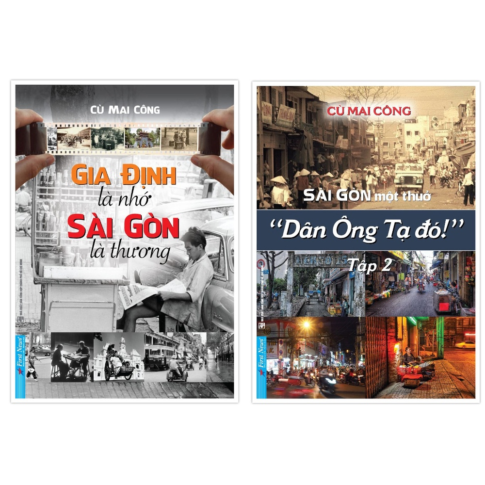 Sách - Combo Gia Định Là Nhớ, Sài Gòn Là Thương + Sài Gòn Một Thuở - Dân Ông Tạ Đó! Tập 2 - First News  - FIN