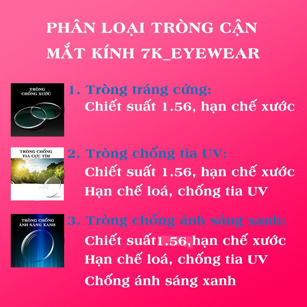 Tròng kính cận có độ 7K cho gọng kính  tròn, chữ nhật, chống xước, tia UV, ánh sáng xanh, khoảng độ cận 0.00 - 6.00Dp