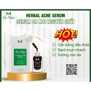 Dr Mai Nguyên Chất CHÍNH HÃNG serum Mai Thảo Mộc, lựa chọn hoàn hảo cho làn da mụn